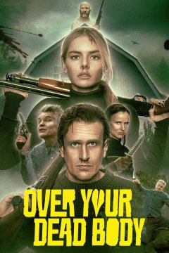 Over Your Dead Body