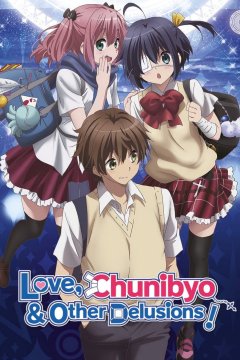 Love, Chunibyo & Other Delusions!